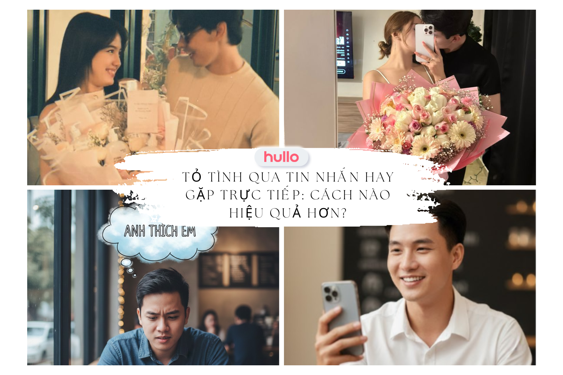 Tỏ Tình Qua Tin Nhắn Hay Gặp Trực Tiếp: Cách Nào Hiệu Quả Hơn?