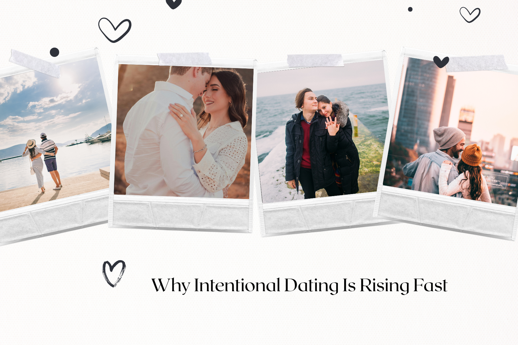 Why Intentional Dating Is Rising Fast
