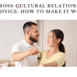 Cross-Cultural Relationship Advice_ How to Make It Work