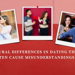 Cultural Differences in Dating That Often Cause Misunderstandings