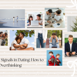 Mixed Signals in Dating_ How to Stop Overthinking