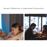 Sexual Chemistry vs Emotional Attraction