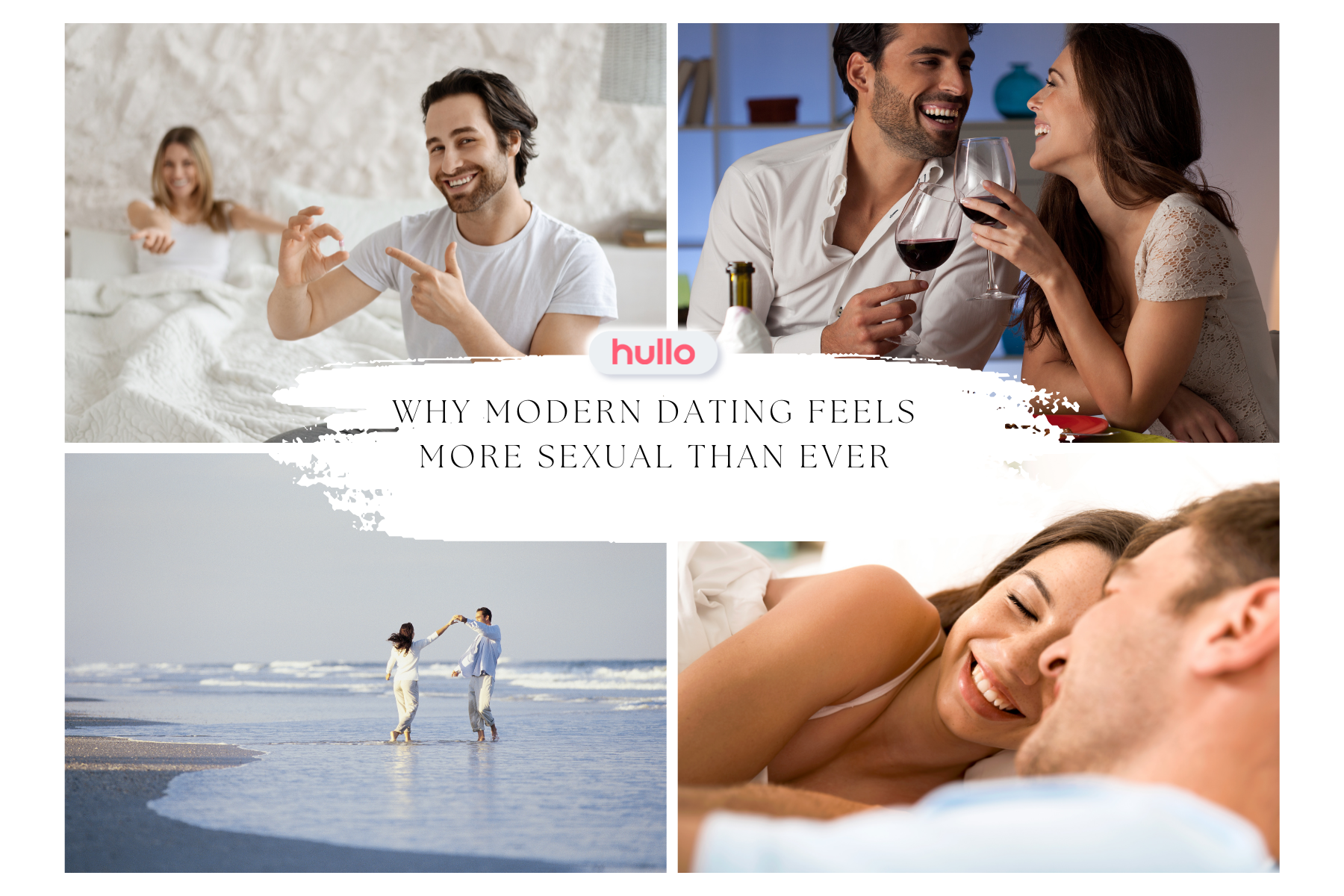 Why Modern Dating Feels More Sexual Than Ever