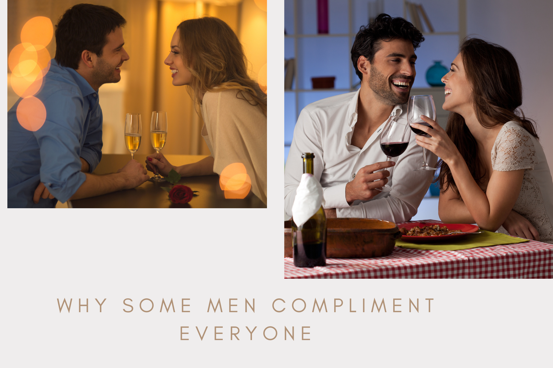 Why Some Men Compliment Everyone