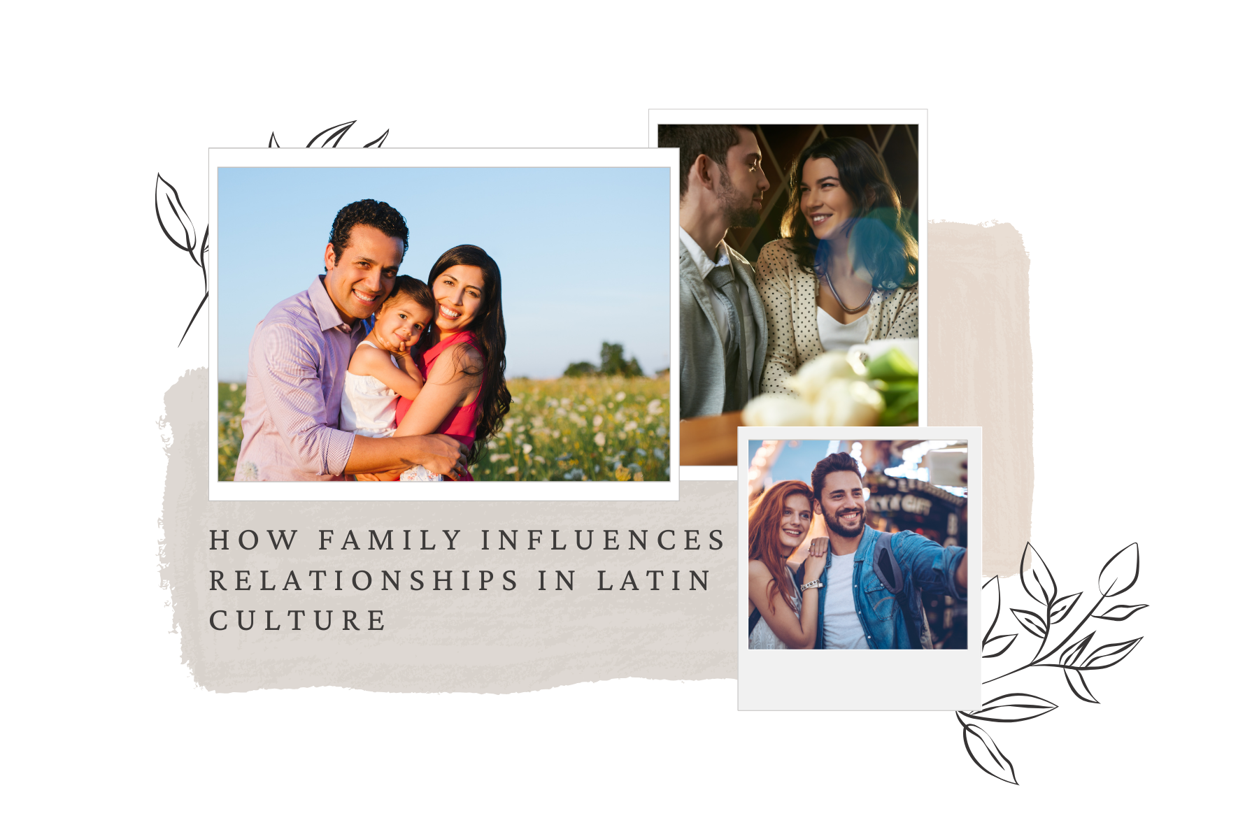 How Family Influences Relationships in Latin Culture
