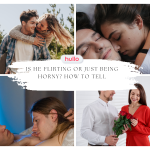 Is He Flirting or Just Being Horny_ How to Tell