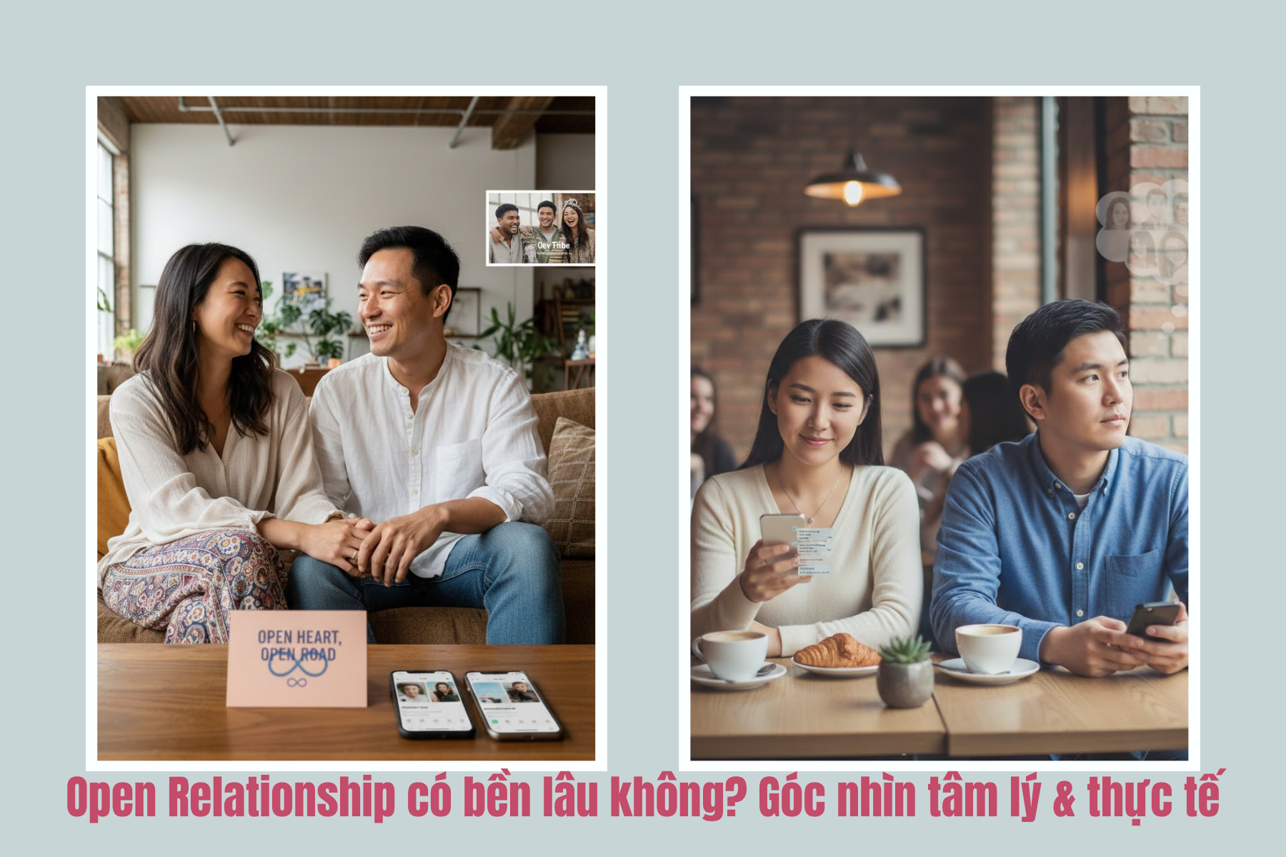 Open Relationship có bền lâu không_ Góc nhìn tâm lý & thực tế