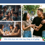 Dấu hiệu bạn nên chia tay thay vì cố gắng