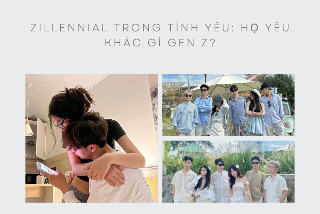 Zillennial trong tình yêu_ Họ yêu khác gì Gen Z
