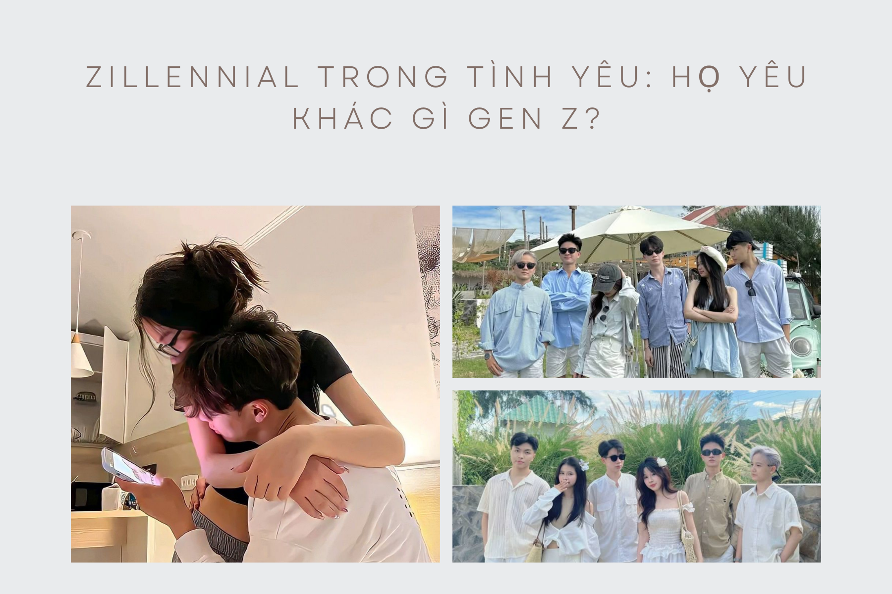 Zillennial trong tình yêu_ Họ yêu khác gì Gen Z