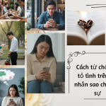 Cách từ chối lời tỏ tình trên tin nhắn sao cho lịch sự